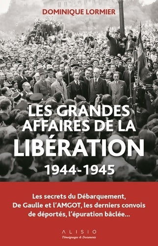 Livrenpoche : Les grandes affaires de la libération  : Les secrets du débarquement - Dominique Lormier - Livre