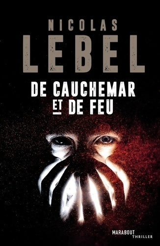 Livrenpoche : De cauchemar et de feu - Nicolas Lebel - Livre
