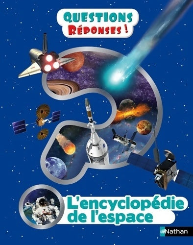 Livrenpoche : L'encyclopédie de l'espace - Questions/réponses - Dès 7 ans - Sarah Cruddas - Livre