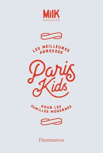 Livrenpoche : Paris Kids : Les meilleures adresses pour les familles modernes - Marie-Anne Bruschi - Livre