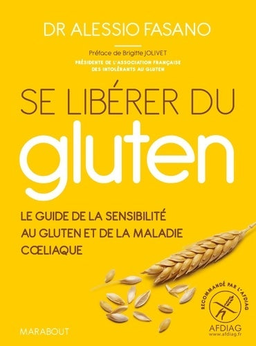 Livrenpoche : Se libérer du gluten : Le guide référence de la sensibilité au gluten et de la maladie cliaque - Dr Alessio Fasano - Livre