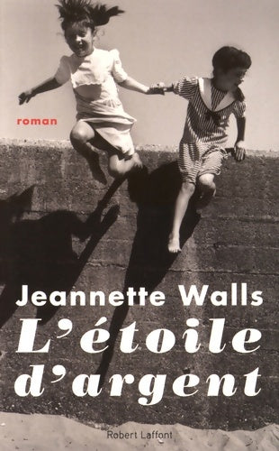 Livrenpoche : L'étoile d'argent - Jeannette Walls - Livre