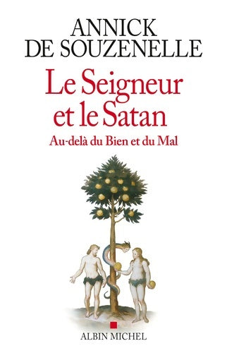 Livrenpoche : Le Seigneur et le Satan : Au-delà du bien et du mal - Annick De Souzenelle - Livre