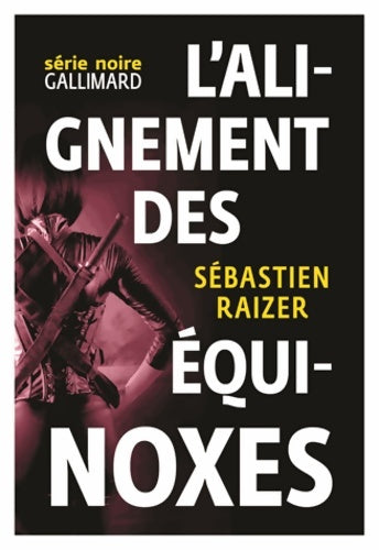 Livrenpoche : L'alignement des équinoxes - Sébastien Raizer - Livre