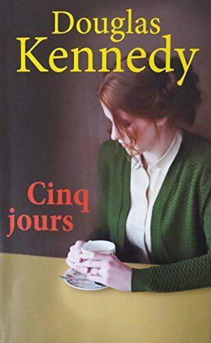 Livrenpoche : Cinq jours - Douglas Kennedy - Livre
