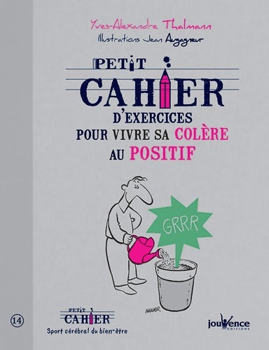 Livrenpoche : Vivre sa colère au positif - Jean Augagneur - Livre