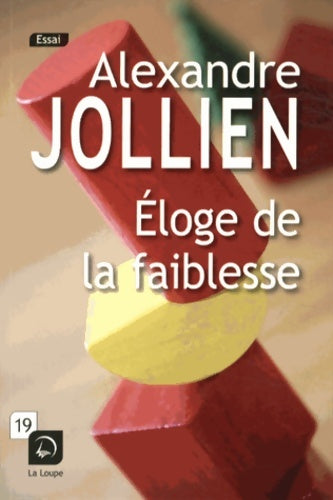 Livrenpoche : Eloge de la faiblesse - Alexandre Jollien - Livre