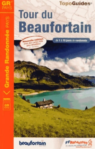 Livrenpoche : Tour du Beaufortain : De 1 à 10 jours de randonnée - Ffrandonnée - Livre
