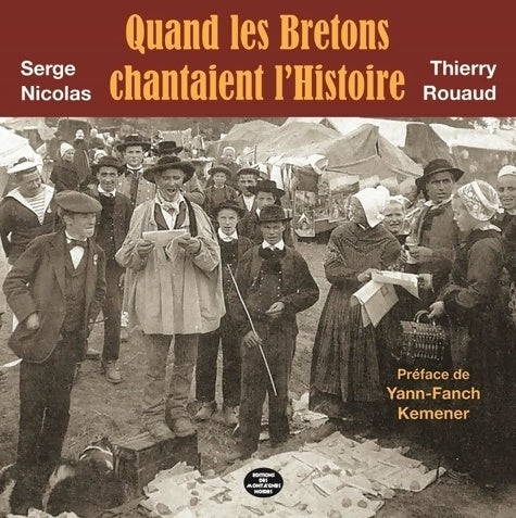 Livrenpoche : Quand les bretons chantaient l'histoire - Serge Nicolas - Livre