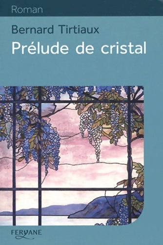 Livrenpoche : Prélude de cristal - Bernard Tirtiaux - Livre