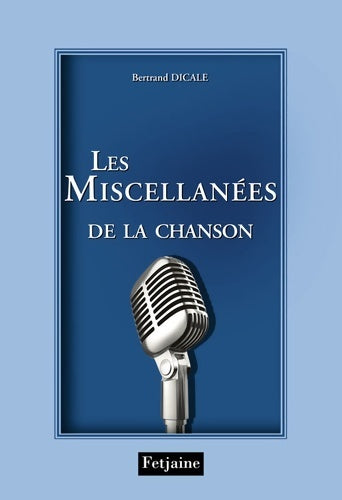 Livrenpoche : Les miscellanées de la chanson française - Bertrand Dicale - Livre
