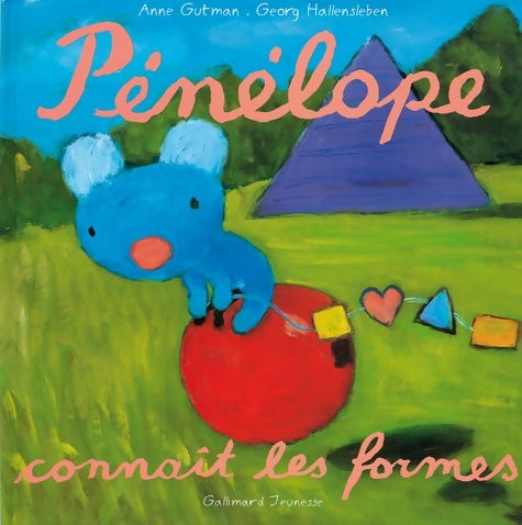 Livrenpoche : Pénélope connaît les formes - De 2 à 4 ans - Anne Gutman - Livre