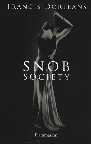 Livrenpoche : Snob society - Francis Dorléans - Livre