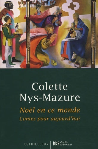 Livrenpoche : Noël en ce monde : Contes pour aujourd'hui - Colette Nys-Mazure - Livre
