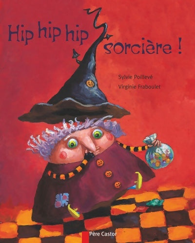 Livrenpoche : Hip hip hip sorcière! - Sylvie Poillevé - Livre