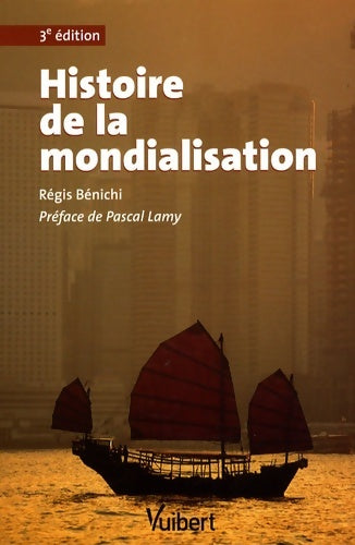 Livrenpoche : Histoire de la mondialisation - Régis Benichi - Livre