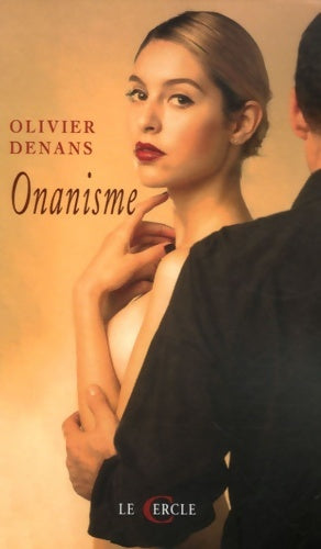 Livrenpoche : Onanisme - Olivier Denans - Livre