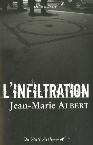 Livrenpoche : L'Infiltration - Jean-marie Albert - Livre