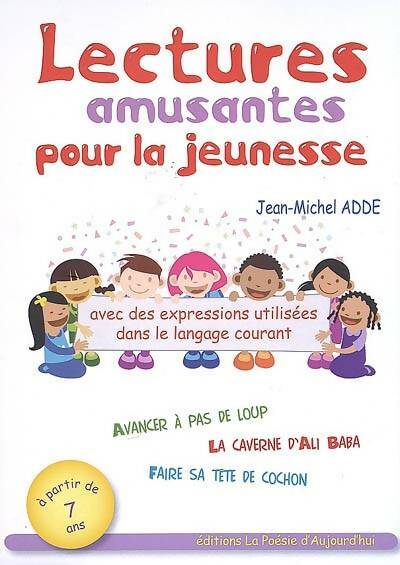 Livrenpoche : Lectures amusantes pour la jeunesse : Avec des expressions utilisées dans le langage courant - Jean-Michel Adde - Livre