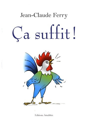 Livrenpoche : Ca suffit ! - Jean-Claude Ferry - Livre
