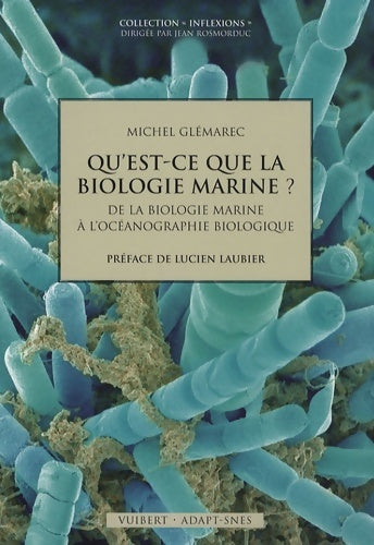 Livrenpoche : Qu'est-ce que la biologie marine ? : De la biologie marine à l'océanographie biologique - Michel Glémarec - Livre
