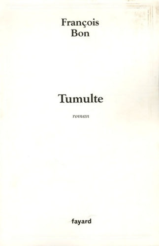 Livrenpoche : Tumulte - François Bon - Livre