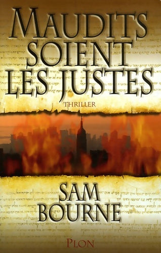 Livrenpoche : MAUDITS SOIENT LES JUSTES - Sam Bourne - Livre