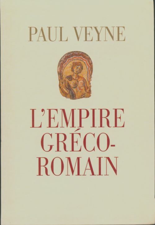 Livrenpoche : L'empire gréco-romain - Paul Veyne - Livre