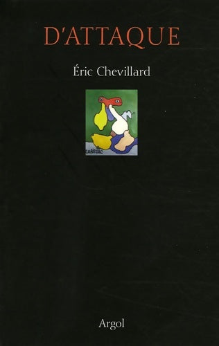 Livrenpoche : D'attaque : Gaston Chaissac - Eric Chevillard - Livre