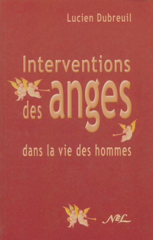 Livrenpoche : Interventions des anges dans la vie des hommes - Lucien Dubreuil - Livre