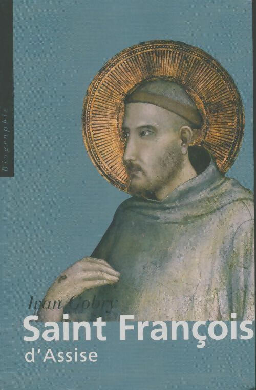 Livrenpoche : Saint François d'Assise - Ivan Gobry - Livre