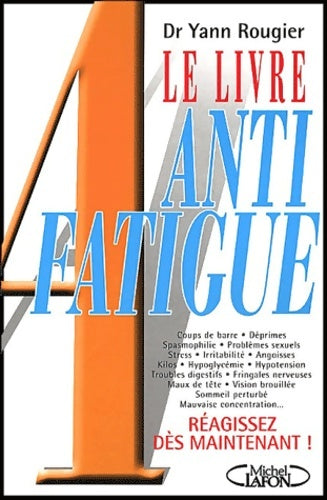 Livrenpoche : LIVRE ANTI FATIGUE - Yann Rougier - Livre