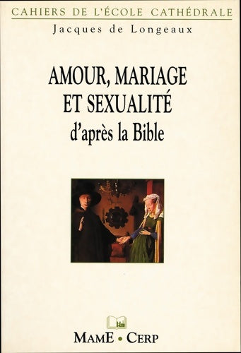 Livrenpoche : Amour mariage et sexualité d'après la Bible - DE LONGEAUX - Livre