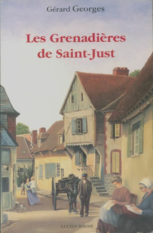Livrenpoche : Les grenadières de Saint-Just - Gérard Georges - Livre
