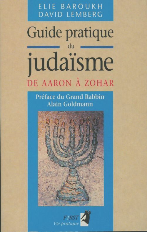 Livrenpoche : Guide pratique du judaïsme : De Aaron à Zohar - Elie Baroukh - Livre
