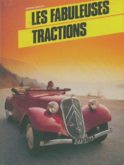 Les fabuleuses tractions - Fabien Sabatès - Livre