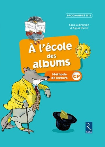 Livrenpoche : Méthode de lecture - À l'école des albums CP - Programmes 2016 - Françoise Bouvard - Livre