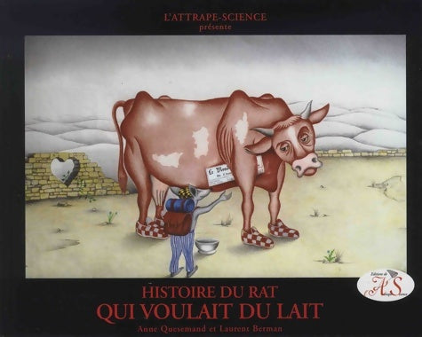 Livrenpoche : Histoire du rat qui voulait du lait - Anne Quesemand - Livre