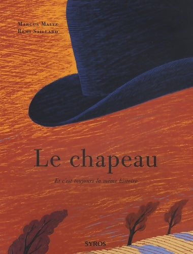 Livrenpoche : Le chapeau : Et c'est toujours la même histoire - Marcus Malte - Livre