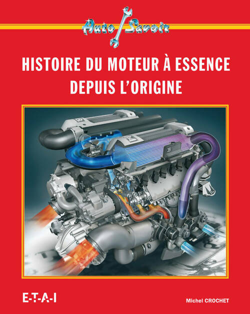 Livrenpoche : Les moteurs à essence : Des origines à nos jours - Michel Crochet - Livre
