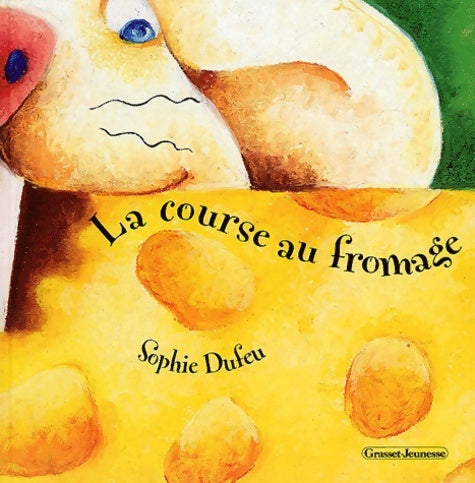 Livrenpoche : La Course au fromage - Sophie Dufeu - Livre