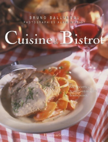 Livrenpoche : Cuisine de bistrot : 60 recettes traditionnelles - Bruno Ballureau - Livre