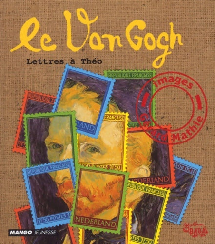 Livrenpoche : Le Van Gogh. Lettres à Théo - Gérard Mathie - Livre