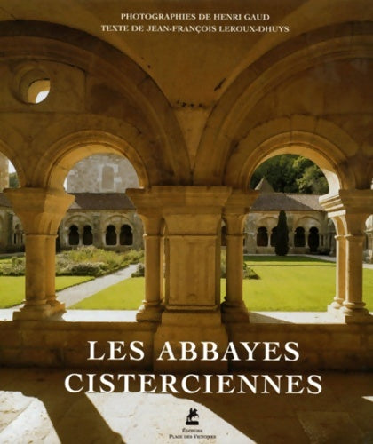 Livrenpoche : Les abbayes cisterciennes - Jean-François Leroux-Dhuys - Livre