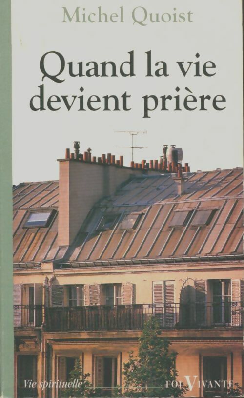Livrenpoche : Quand la vie devient prière - Michel Quoist - Livre