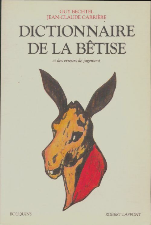 Livrenpoche : Dictionnaire de la bêtise - Guy Bechtel - Livre