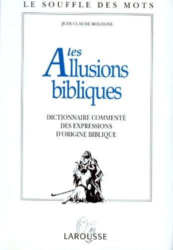 Livrenpoche : Les allusions bibliques - Jean Claude Bologne - Livre