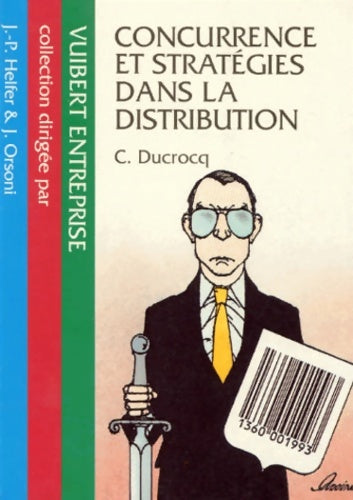 Livrenpoche : Concurrence et stratégies dans la distribution - Cédric Ducrocq - Livre