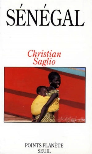 Livrenpoche : Sénégal - Christian Saglio - Livre