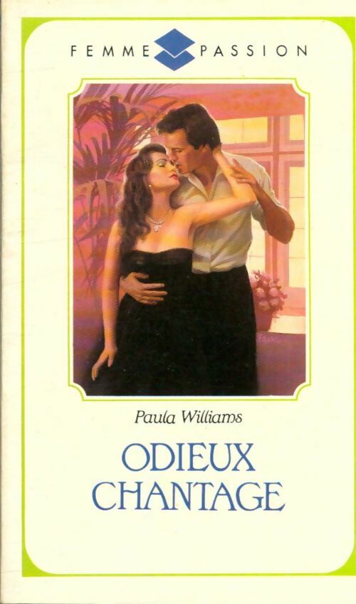 Livrenpoche : Odieux chantage - Paula Williams, Williams - Livre